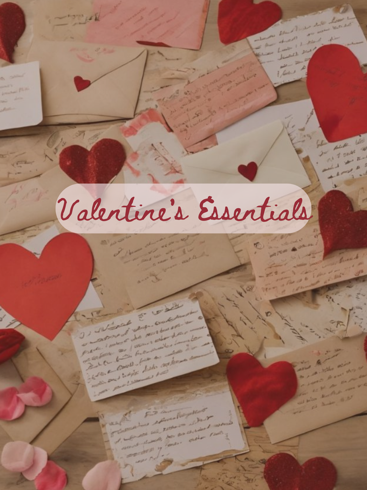 Valentine Essentials