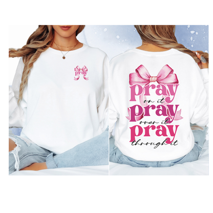 PRAY PRAY PRAY SWEATSHIRT