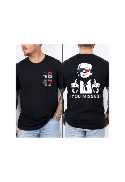 YOU MISSED TRUMP SHIRT